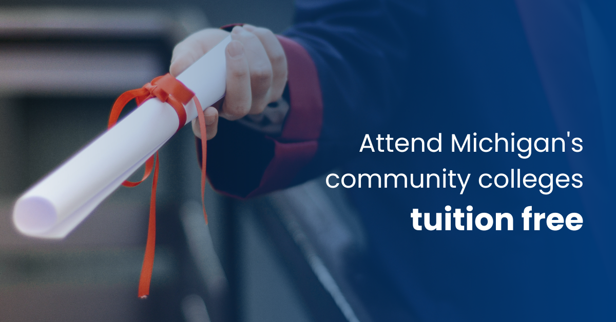 Attend Michigan's community colleges tuition free